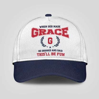 When God Made Your Name He Grinned And Said This'll Be Fun Blue Cap GRACE 13K1 C57PF