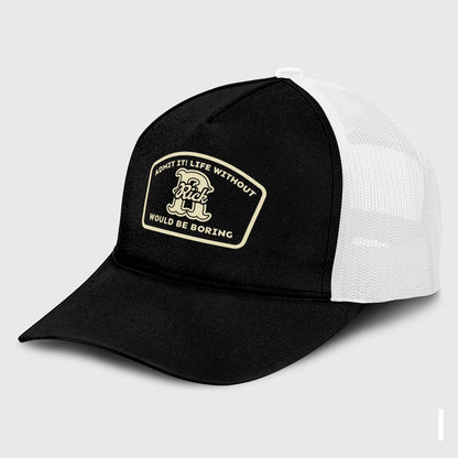 Admit It Life Without Your Name Would Be Boring Black Mesh Cap RICK 13K1 C214PF