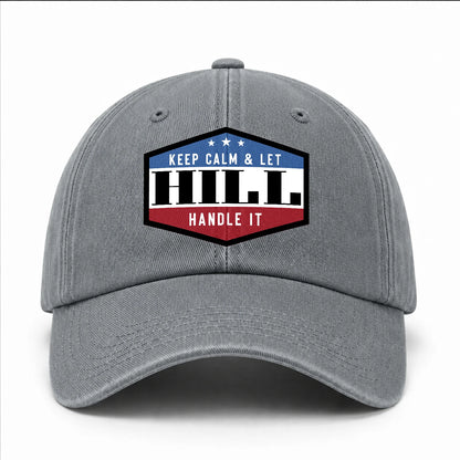 Keep Calm & Let Your Name Handle It Washed Cap HILL 13K1 C87PF