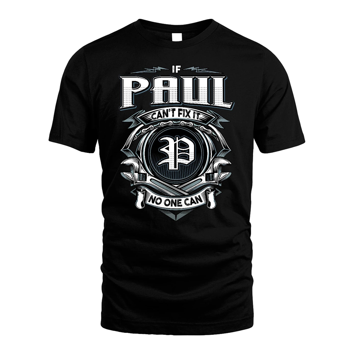 PAUL 13K1-510 Personalized  "Can’t Fix It No One Can"