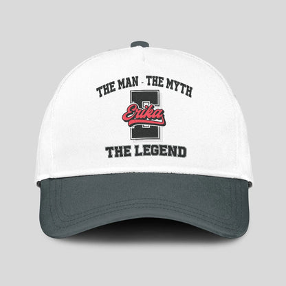 The Man The Myth The Legend Custom Initial Letter And Name Cap ERIKA 13K1 C38PF