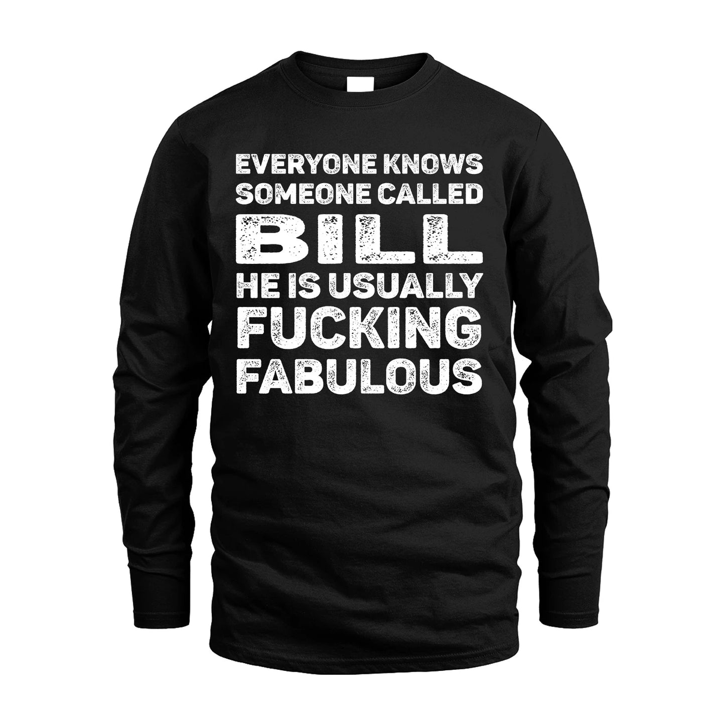 BILL 13K1-500–Personalized Funny Quote Apparel “Everyone Knows Someone called...”