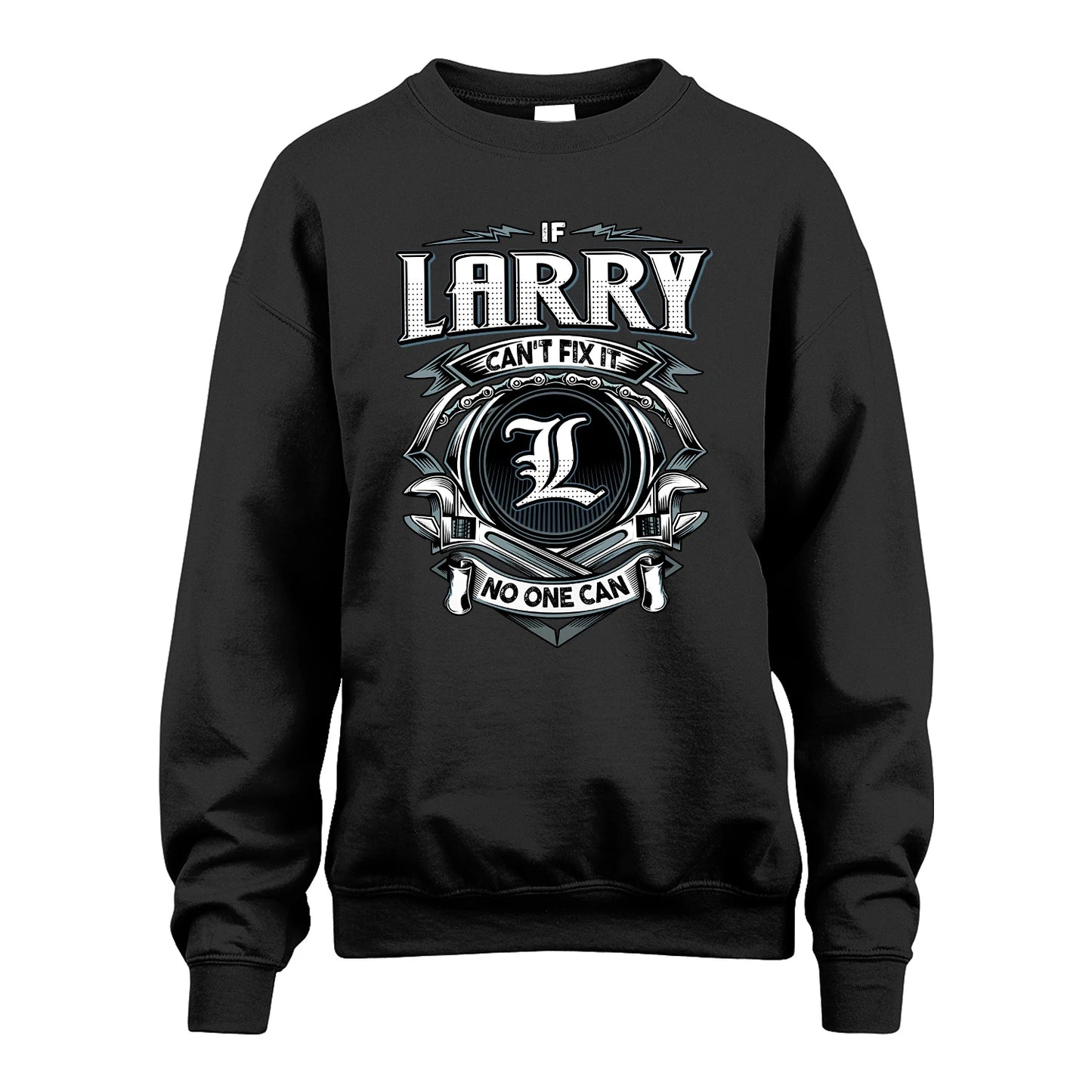 LARRY 13K1-510 Personalized  "Can’t Fix It No One Can"