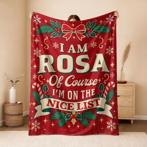 I'm Name Of Course I'm On The Nice List Christmas Fleece Blanket ROSA 13K1 BK56