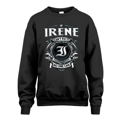 IRENE 13K1-510 Personalized  "Can’t Fix It No One Can"