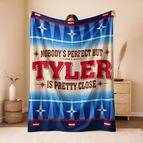Nobody's Perfect But Your Name Is Close Native American Fleece Blanket TYLER 13K1 BK57
