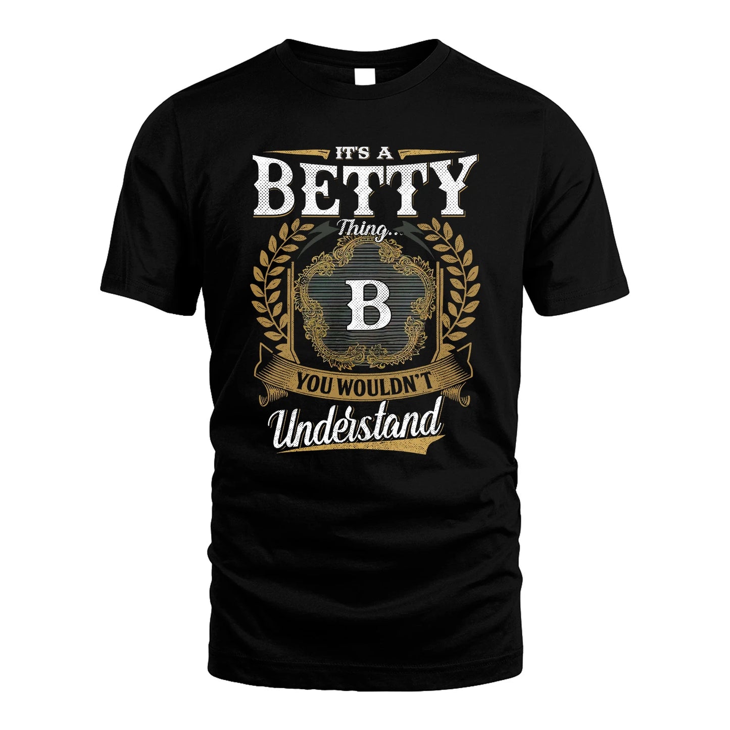 BETTY 13K1-1–Personalized Name Quote Apparel “It’s an NAME Thing You Wouldn’t Understand”