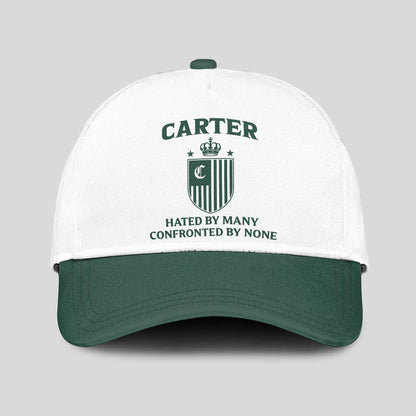 Hated By Many Confronted By None Luxury Logo Cap CARTER 13K1 C41PF