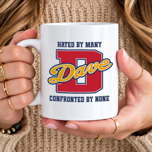 Hated By Many Confronted By None Cool Mug DAVE 13K1 MG16