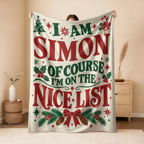 I'm Name Of Course I'm On The Nice List Cream Christmas Fleece Blanket SIMON 13K1 BK59