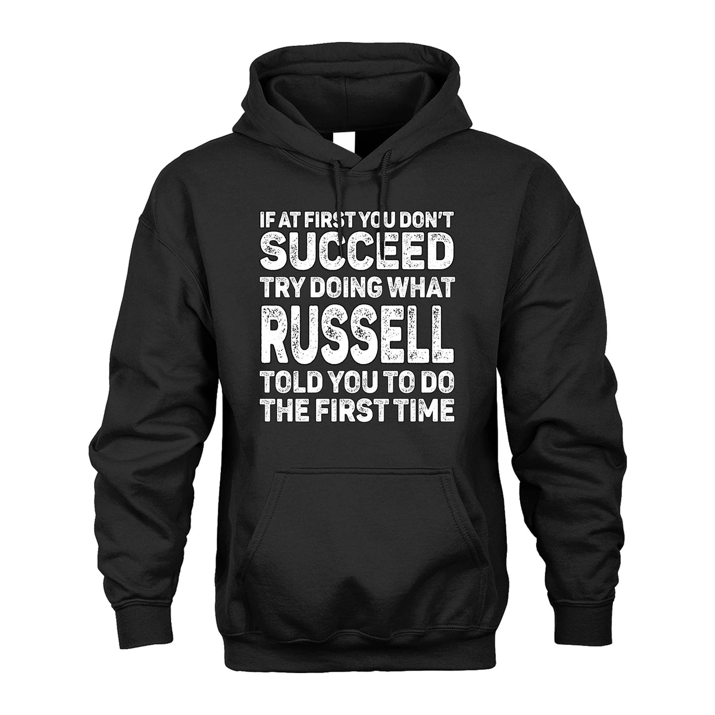 RUSSELL 13K1-117   Personalized Funny Quote Apparel If At First You Dont Succeed