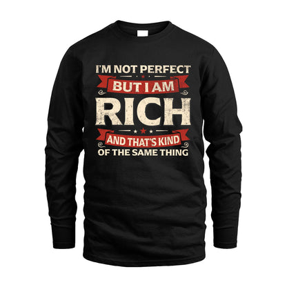 RICH 13K1-566 I'm Not Perfect But I Am...
