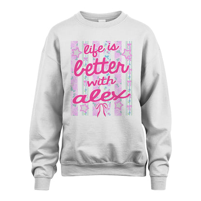 ALEX 13K1-539 Life is Better With ...