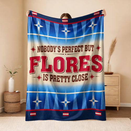Nobody's Perfect But Your Name Is Close Native American Fleece Blanket FLORES 13K1 BK57