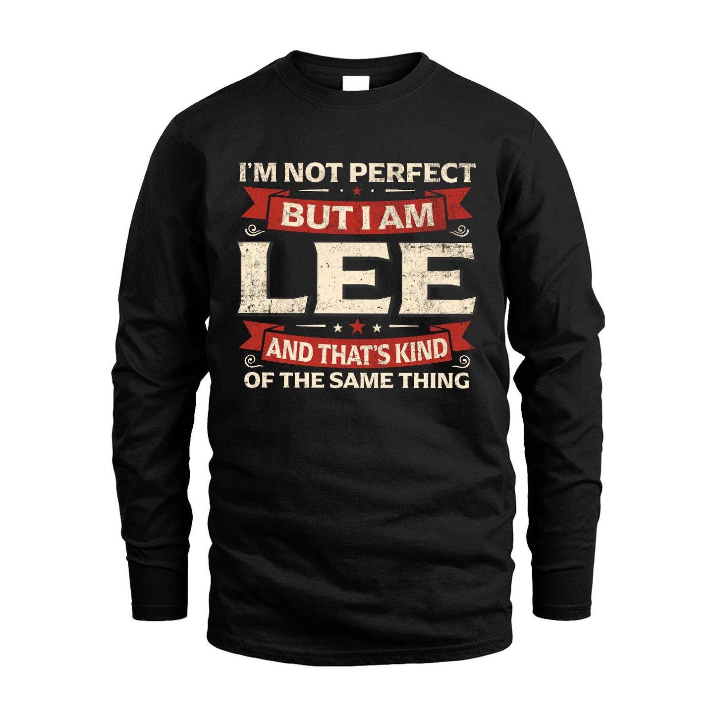 LEE 13K1-566 I'm Not Perfect But I Am...