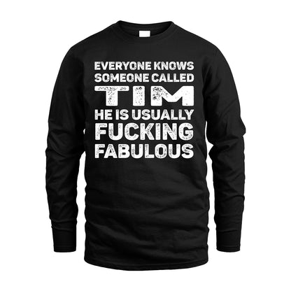 TIM 13K1-500–Personalized Funny Quote Apparel “Everyone Knows Someone called...”