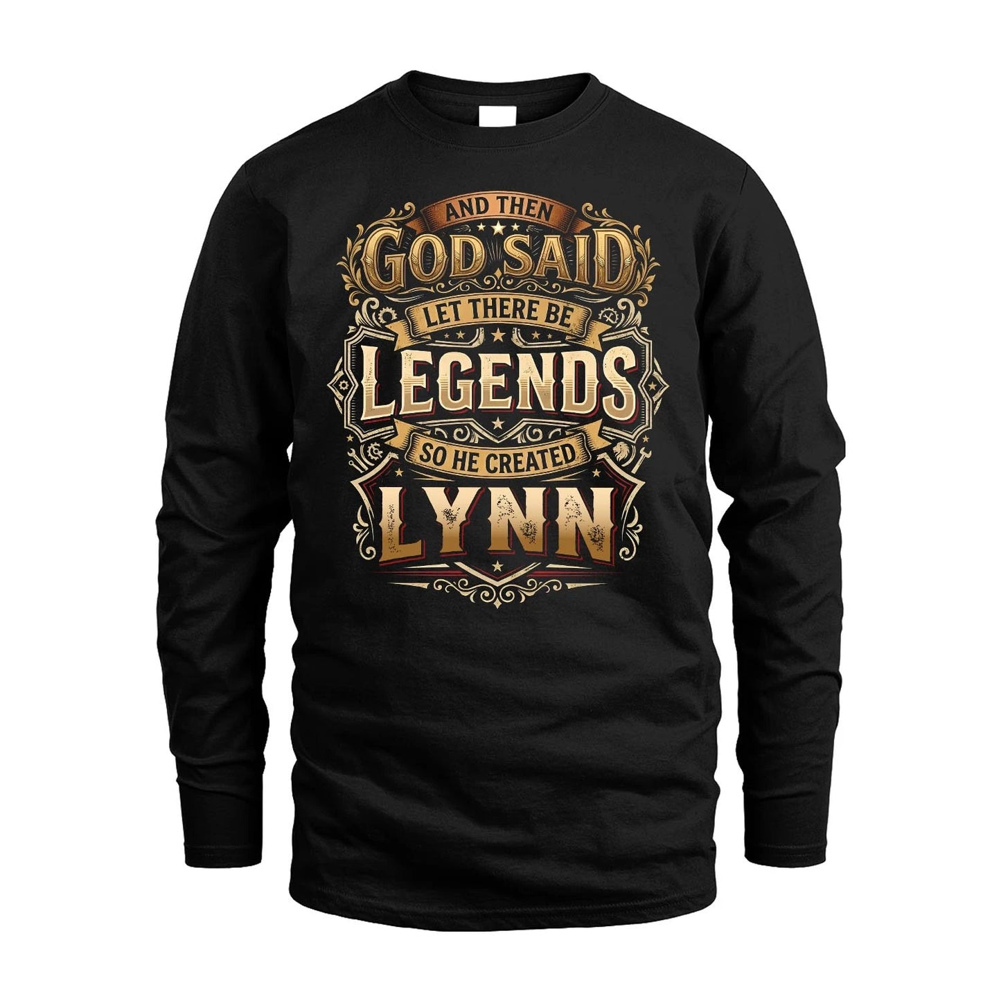 LYNN 13K1-540 And Then God Said Let There Be Legends...