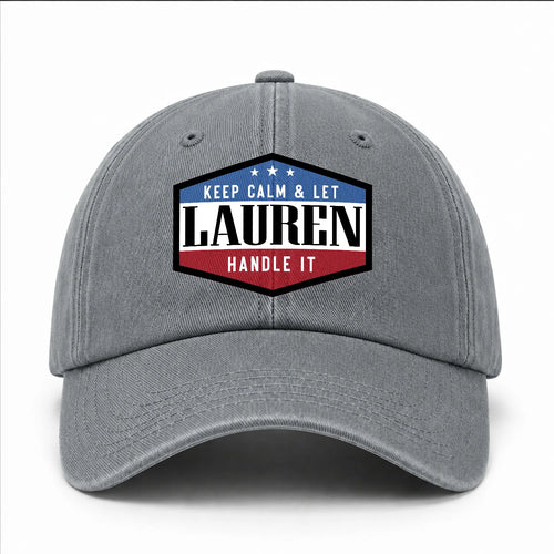 Keep Calm & Let Your Name Handle It Washed Cap LAUREN 13K1 C87PF