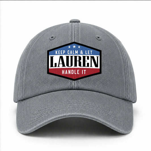 Keep Calm & Let Your Name Handle It Washed Cap LAUREN 13K1 C87PF