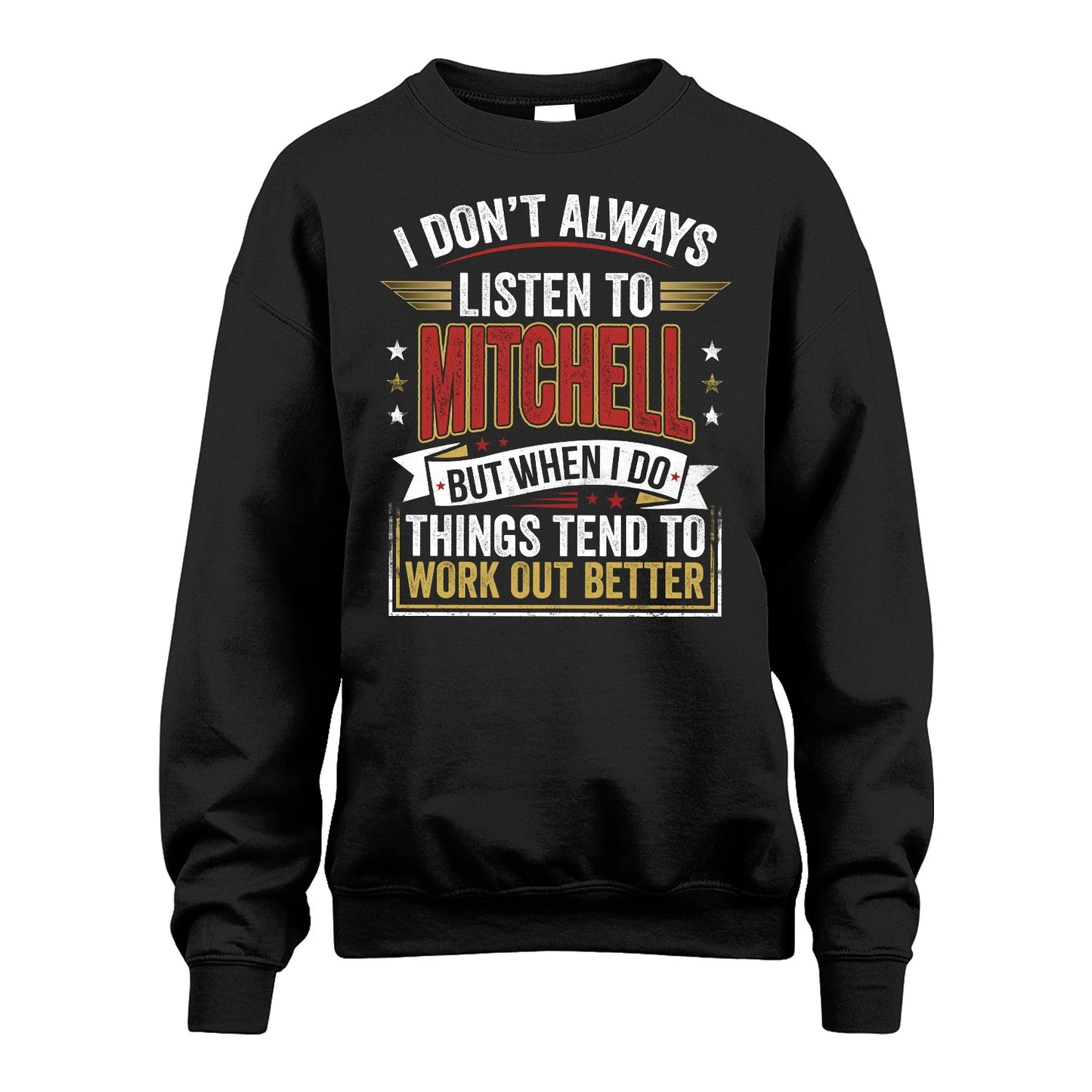 MITCHELL 13K1-542 I Don't Always Listen To ...