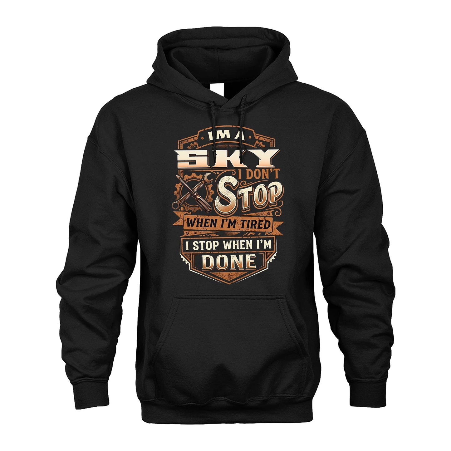 SKY 13K1-531 I Don't Stop When I'm Tired I Stop When I'm Done