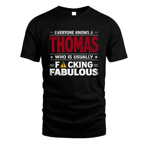 THOMAS 13K1-565 Everyone Know A/An Name Who Is Usually...