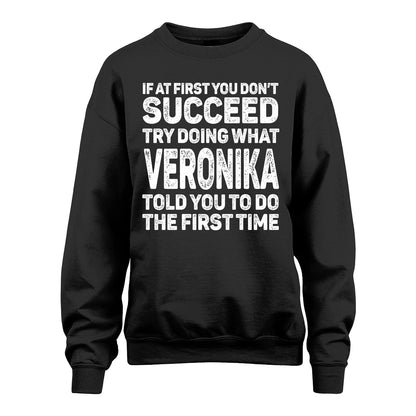 VERONIKA 13K3-117Personalized Funny Quote Apparel If At First You Dont Succeed
