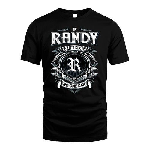 RANDY 13K1-510 Personalized  "Can’t Fix It No One Can"