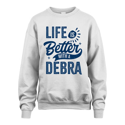 DEBRA 13K1-116 Personalized Name Quote T-Shirt Life Is Better With Unisex Gift