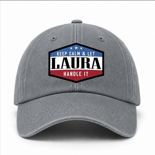 Keep Calm & Let Your Name Handle It Washed Cap LAURA 13K1 C87PF