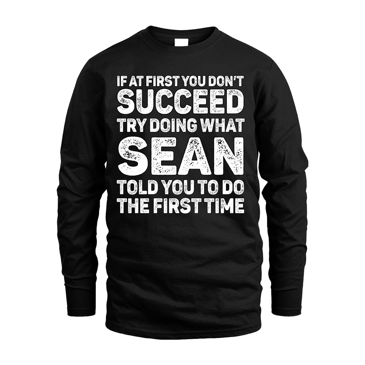 SEAN 13K1-117   Personalized Funny Quote Apparel If At First You Dont Succeed