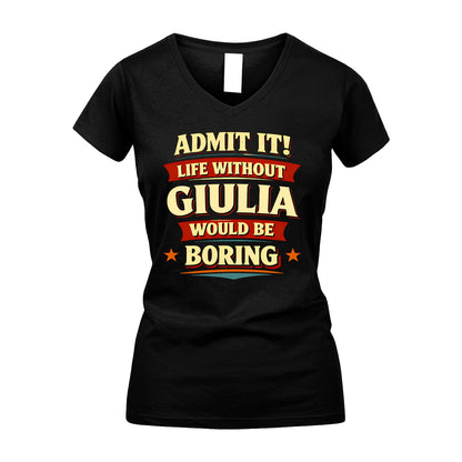 GIULIA 13K4-503 Personalized "Admit It Life Without..."