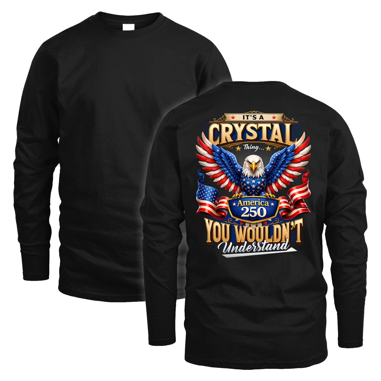 CRYSTAL 13K1-518 Personalized "...Thing You Wouldn't Understand"– America 250 Design