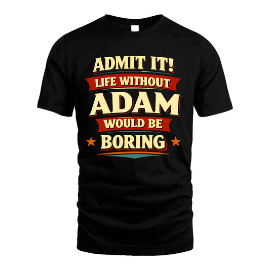 ADAM 13K1-503 Admit It Life Without...