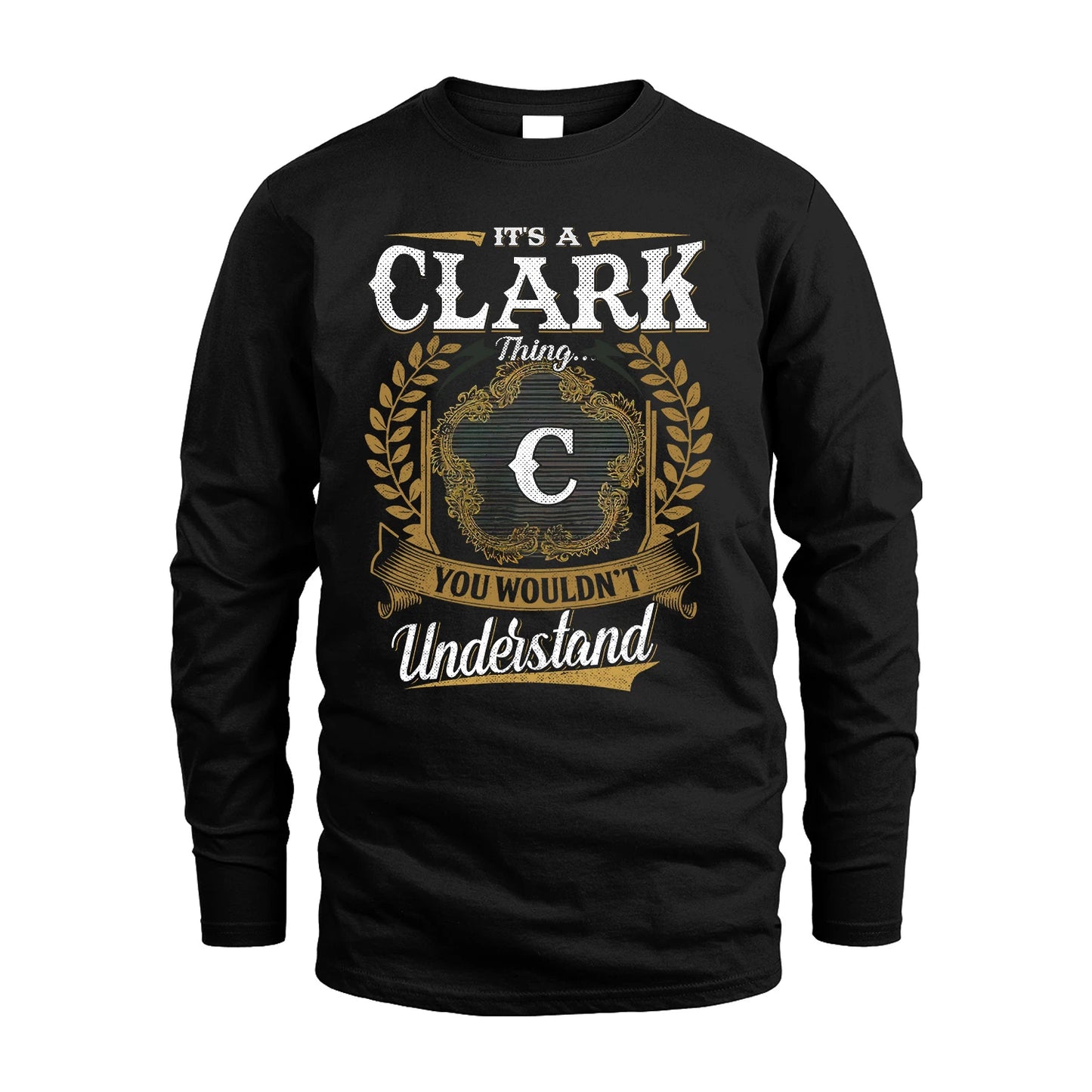 CLARK 13K1-1–Personalized Name Quote Apparel “It’s an NAME Thing You Wouldn’t Understand”