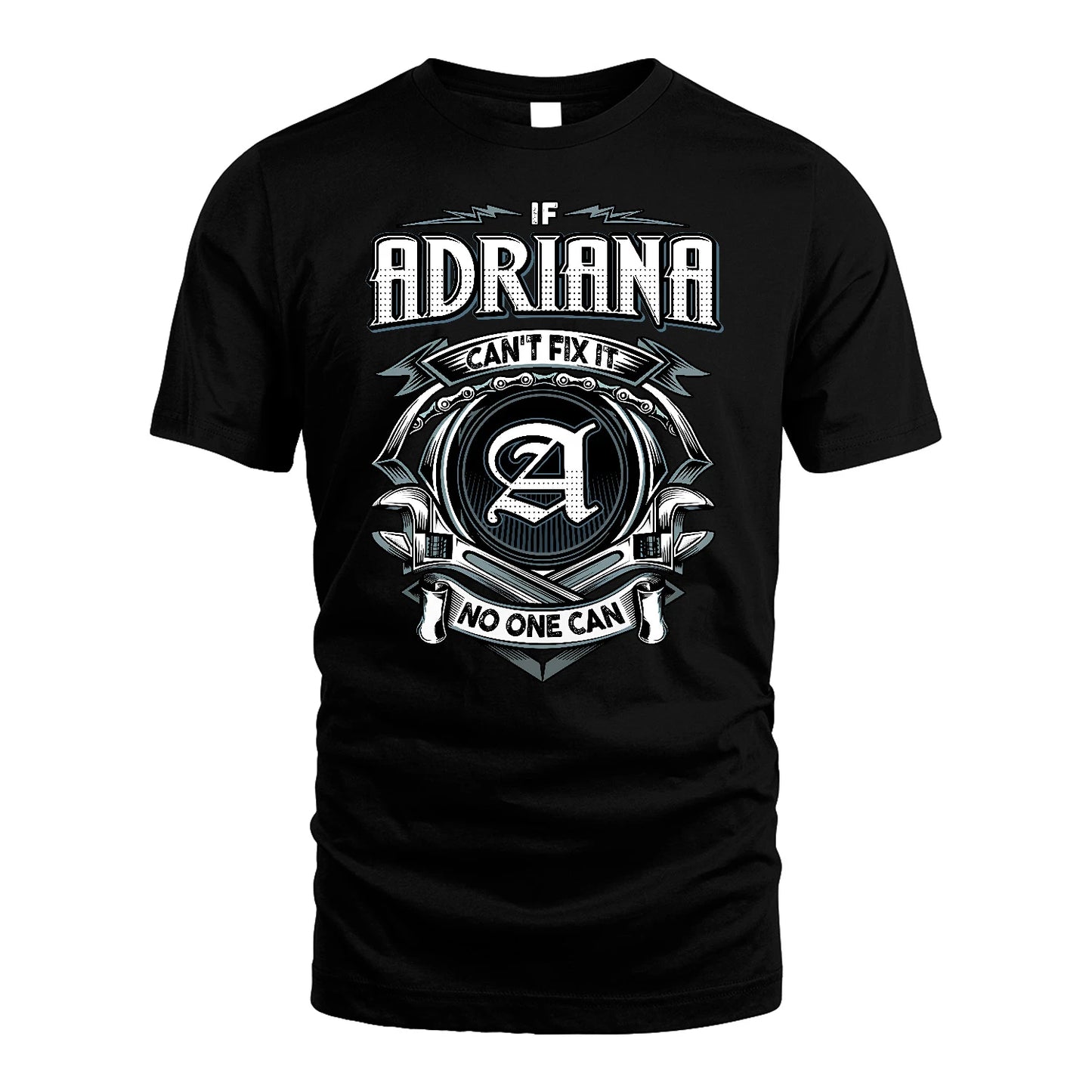 ADRIANA 13K1-510 Personalized  "Can’t Fix It No One Can"