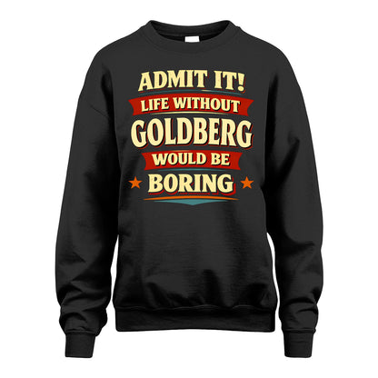 GOLDBERG 13K5-503 Admit It Life Without...