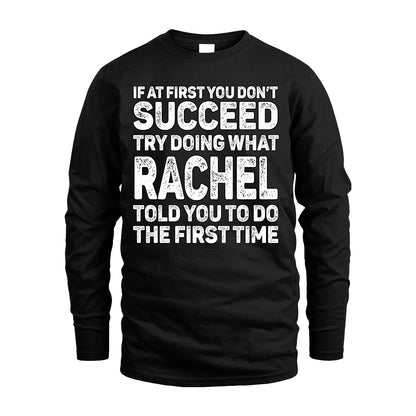 RACHEL 13K1-117   Personalized Funny Quote Apparel If At First You Dont Succeed