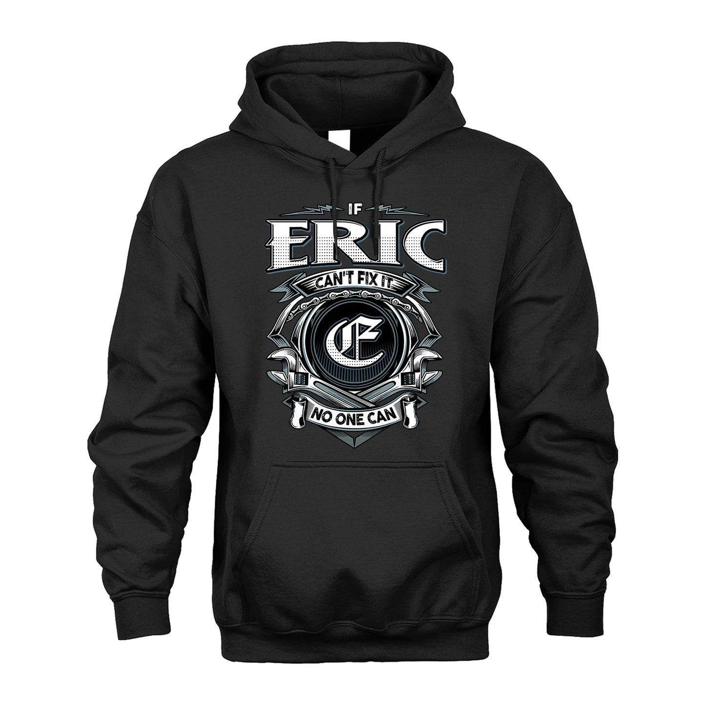 ERIC 13K1-510 Personalized  "Can’t Fix It No One Can"