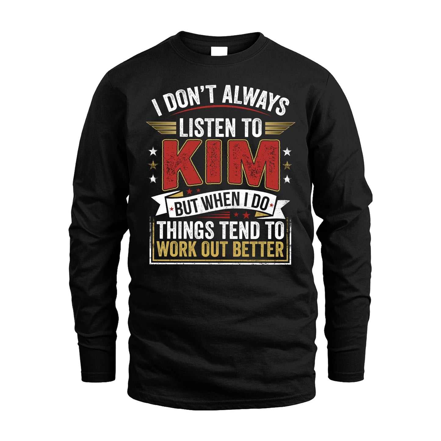 KIM 13K1-542 I Don't Always Listen To ...