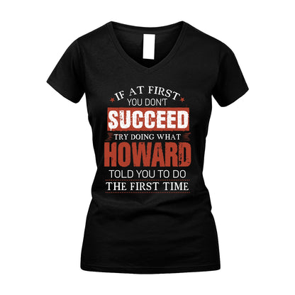HOWARD 13K1-82–Personalized Funny Quote Apparel “If At First You Don’t Succeed”