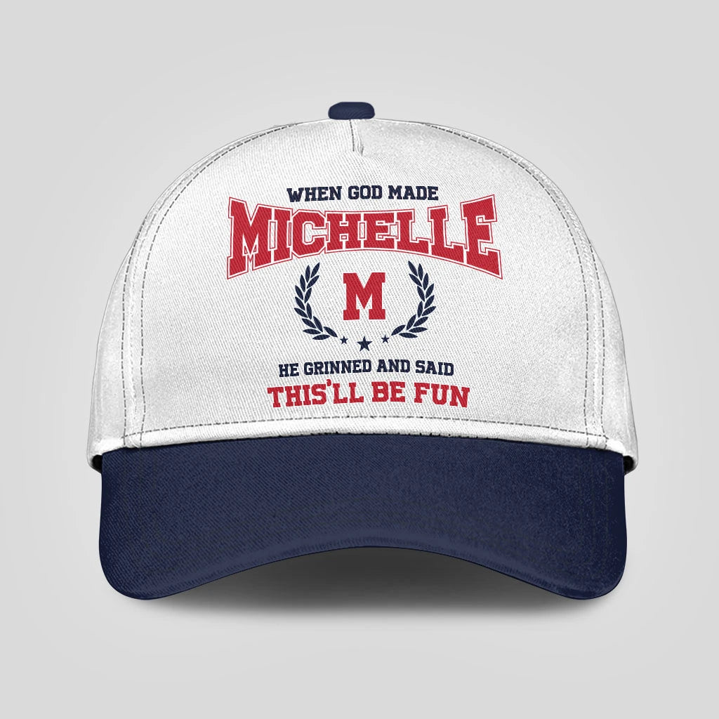 When God Made Your Name He Grinned And Said This'll Be Fun Blue Cap MICHELLE 13K1 C57PF
