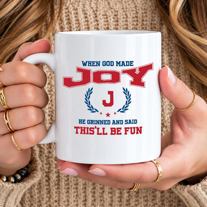 When God Made Your Name Personalized Mug JOY 13K1 MG08