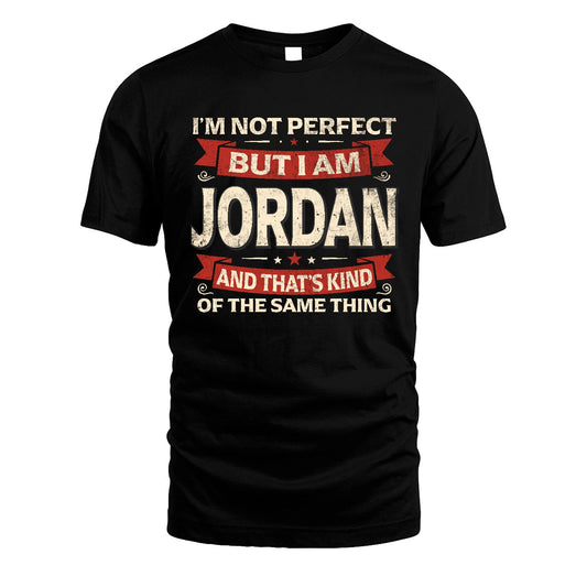 JORDAN 13K1-566 I'm Not Perfect But I Am...
