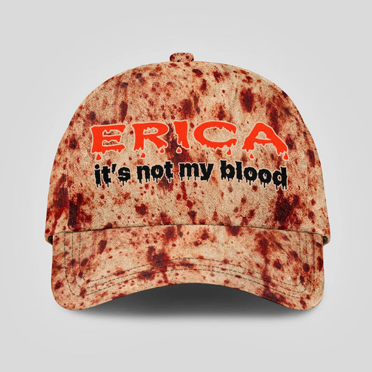 It's Not My Blood Halloween Cap ERICA 13K1 C70PF
