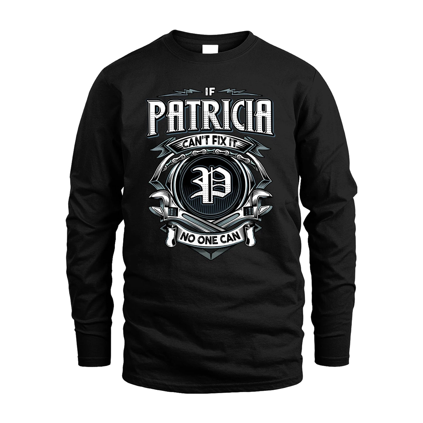 PATRICIA 13K1-510 Personalized  "Can’t Fix It No One Can"