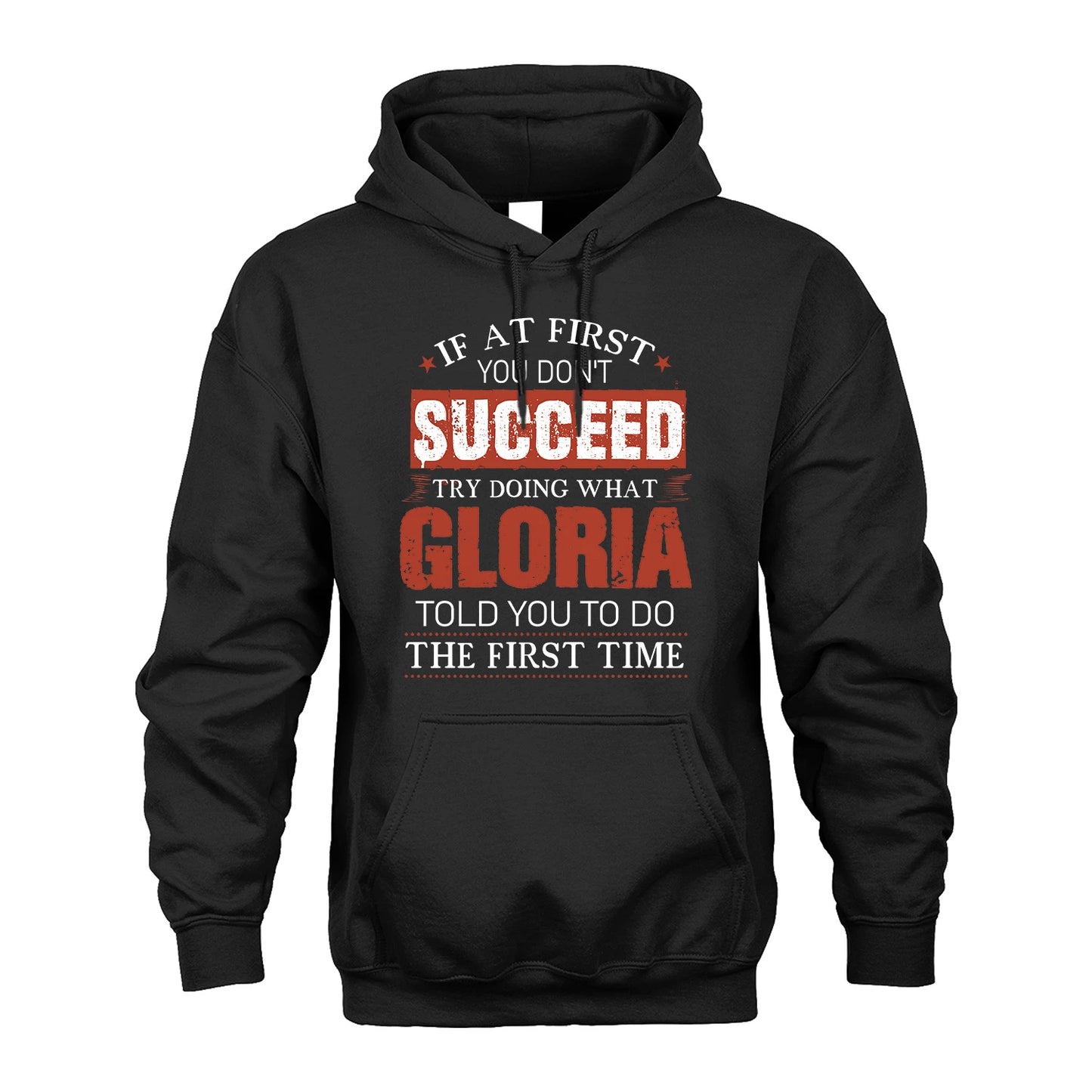 GLORIA 13K1-82–Personalized Funny Quote Apparel “If At First You Don’t Succeed”
