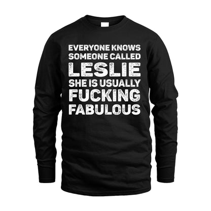 LESLIE 13K1-500–Personalized Funny Quote Apparel “Everyone Knows Someone called...”