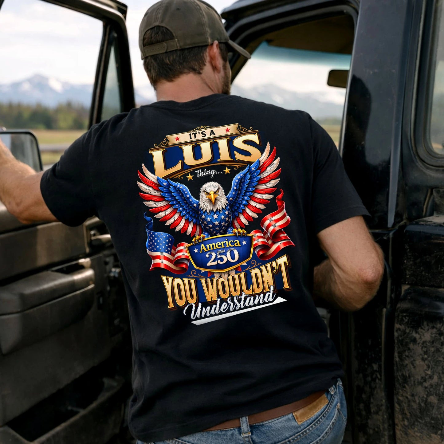 LUIS 13K1-518 Personalized "...Thing You Wouldn't Understand"– America 250 Design