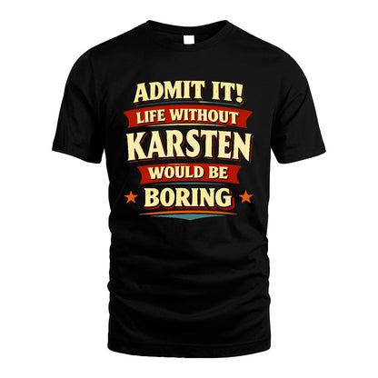 KARSTEN 13K9-503 Admit It Life Without...